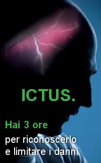 ICTUS - Hai 3 ore per riconoscerlo e limitare i danni